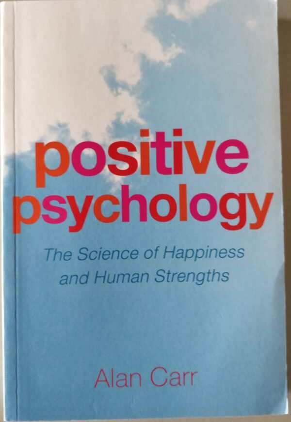 Positive Psychology: The Science of Happiness and Human Strengths