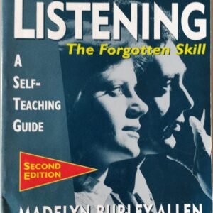 Listening: The Forgotten Skills: A Self-Teaching Guide