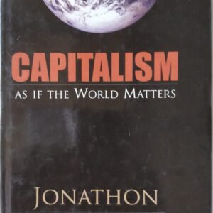 Capitalism As If The World Matters