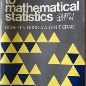 Introduction To Mathematical Statistics by Robert V. Hogg & Allen Craig