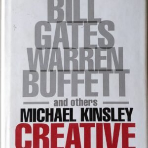 Creative Capitalism: Bill Gates, Warren Buffet and Others by Michael Kinsley
