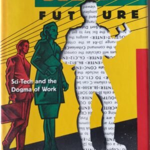 Jobless Future: Sci-Tech and the Dogma of Work