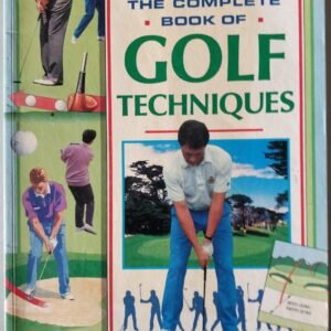 The Complete Book of Golf Techniques by