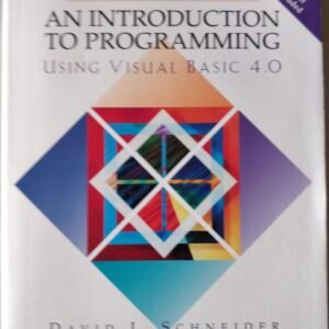 An Introduction to Programming: Using Visual Basic 4.0 by David I. Schneider