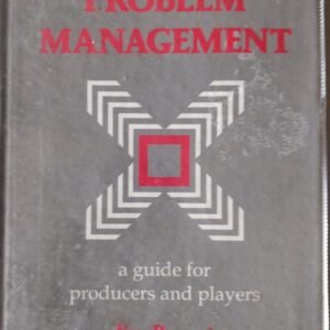 Problem Management: A Guide for Producers and Players