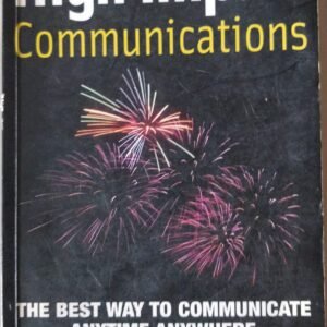 High Impact Communications: The Best Way To Communicate Anytime Anywhere by Lee Bowman