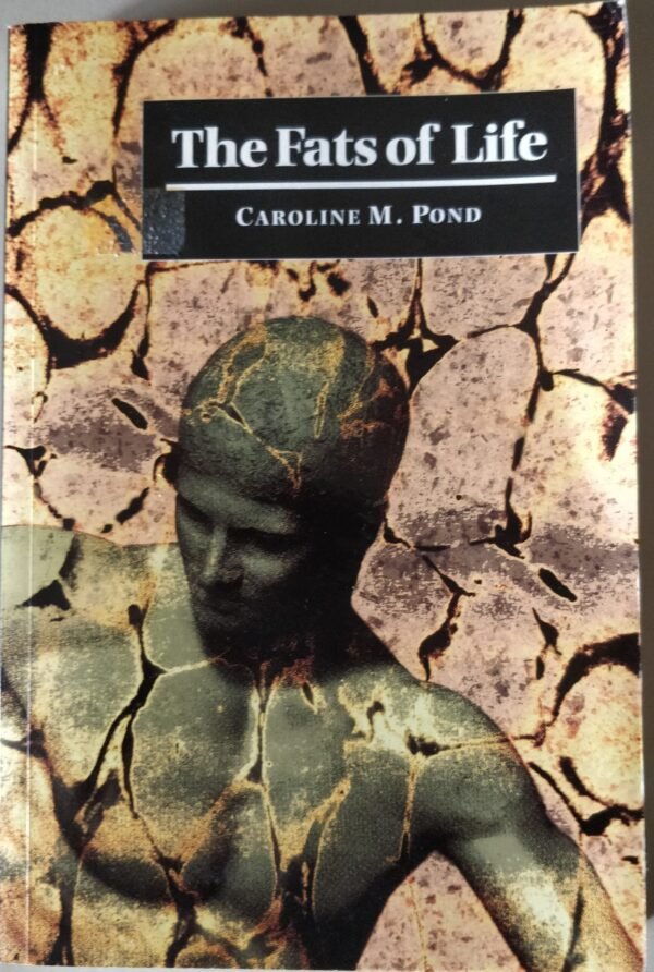 The Fats of Life by Caroline M. Pond