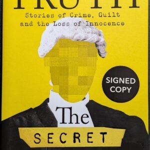 Nothing But The Truth: Stories of Crime, Guilt and the Loss of Innocence by S. J . Fleet