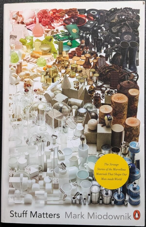 Stuff Matters by Mark Miodownik