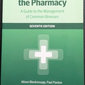 Symptoms in the Pharmacy: A Guide to the Management of Common Diseases by Alison Benkinsop, Paul Paxton and John Blenkinsop