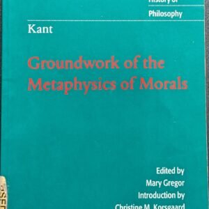 Groundwork of the Metaphysics of Morals (Cambridge Texts in the History of Philosophy) by Mary Cregor