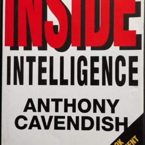 Inside Intelligence: The Book The Government Tried to Ban by Anthony Cavendish