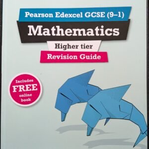 Mathematics Pearson Edexcel GCSE (9-1)): Higher Tier - Revision Guide