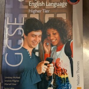 GCSE English and English Literature (AQA): Higher Tier by Lindsay McNab. Imelda Pilgrim and Marian Slee