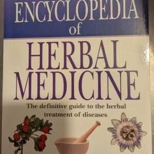 Bartram's Encyclopaedia of Herbal Medicine: The Definitive to the Herbal Treatment of Diseases by Thomas Bartram