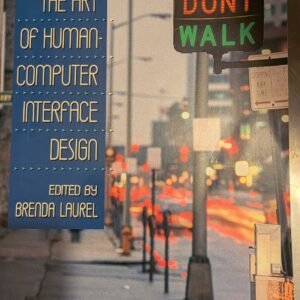 The Art of Human Computer Interface Design by Brenda Laurel