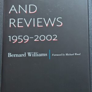 Essays and Reviews 1959-2002 by Bernard Williams
