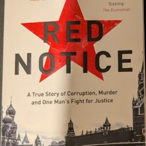 Red Notice: A True Story of Corruption, Murder and One Man's Fight for Justice by Bill Browder