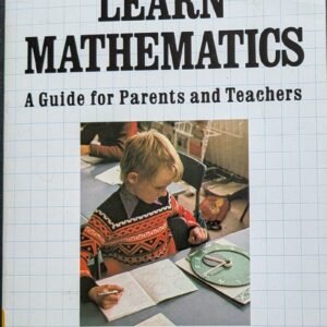 How Children Learn Mathematics: A Guide for Parents and Teachers by Pamela Liebeck