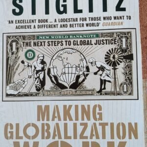 Making Globalization Work by Joseph Stiglitz