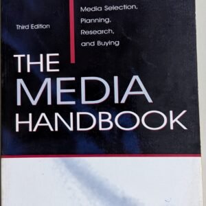The Media Handbook: A Comprehensive Guide to Advertising, Media Selection, Planning, Research and Buying by Helen Katz