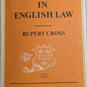 Precedent in English Law (Clarendon Law Series) by Rupert Cross