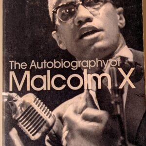 The Autobiography of Malcolm X by Malcolm X