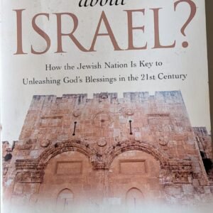 Why Care About Israel: How the Jewish Nation is Key to Understanding God's Blessing in the 21st Century by Sandra Teplinsky