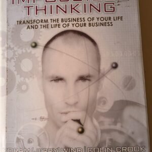 The Power of Impossible Thinking: Transform the Business of Your Life and the Life of Your Business by