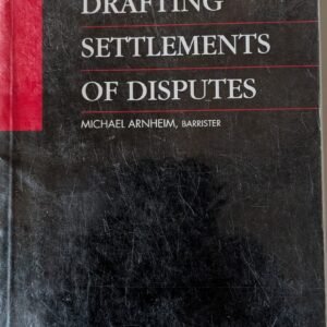 Drafting Settlements of Disputes by Michael Arnheim