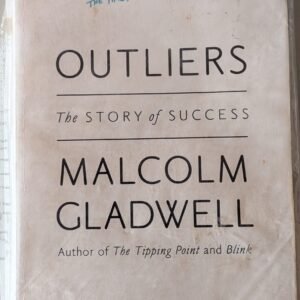 Outliers: The Story of Success by Malcolm Gladwell