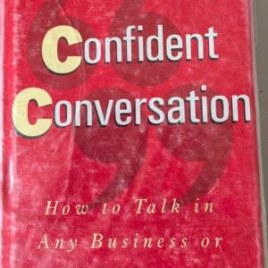 Confident Conversation: How to Talk in Any Business and Social Situation by Dr Lilian Glass