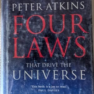 Four Laws That Drive The Universe by Peter Atkins