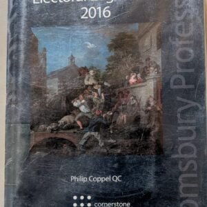 Cornerstone's Electoral Legislation 2016 by Philip Coppel QC