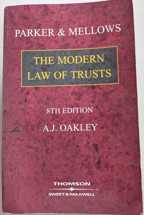 Parker & Mellows: The Modern Law of Trusts by A.J Oakley