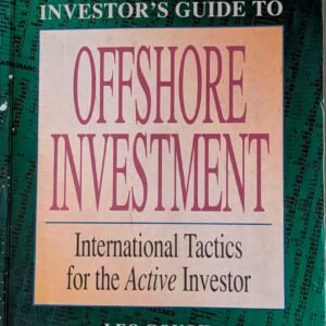 The Investor's Guide to Offshore Investment: International Tactics for the Active Investor by Leo Gough