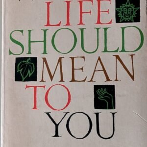 What Life Should Mean to You by Alfred Adler