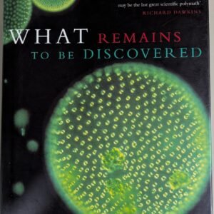 What Remains To Be Discovered by John Maddox