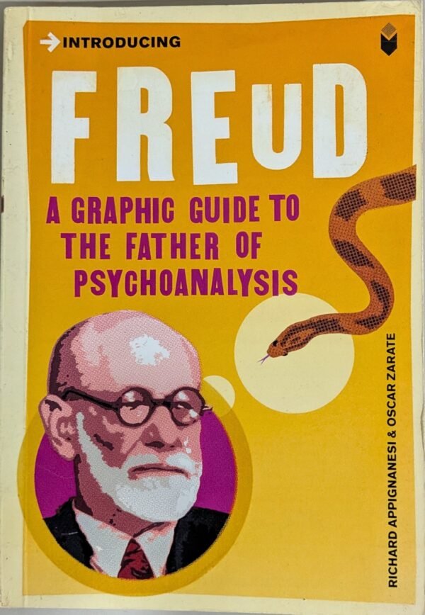 Introducing Freud: A Graphic Guide to the Father of Psychoanalysis by Richard Appignanesi & Oscar Zarate