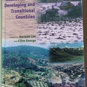 Environmental Assessment in Developing and Transitional Countries by Norman Law and Clive George