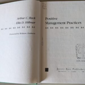 Positive Management Practices by Arthur C. Beck and Ellis D. Hillmar