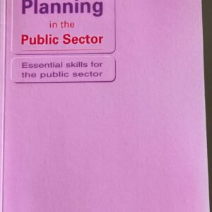 Business Planning in the Public Sector: Essential Skills for the Public Sector by Jennifer Bean and Lascelles Hussey
