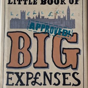 The Little Book of Approved Big Expenses: How to Live The MP Lifestyle