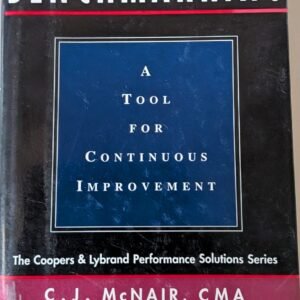 Benchmarking: A Tool For Continuous Improvement (The Coopers & Lybrand Performance Solutions Series) by C.J. McNair, CMA and Kathleen H.J. Leibfriend