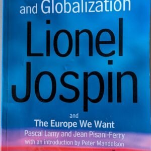 My Vision of Europe and Globalization by Lionel Jospin