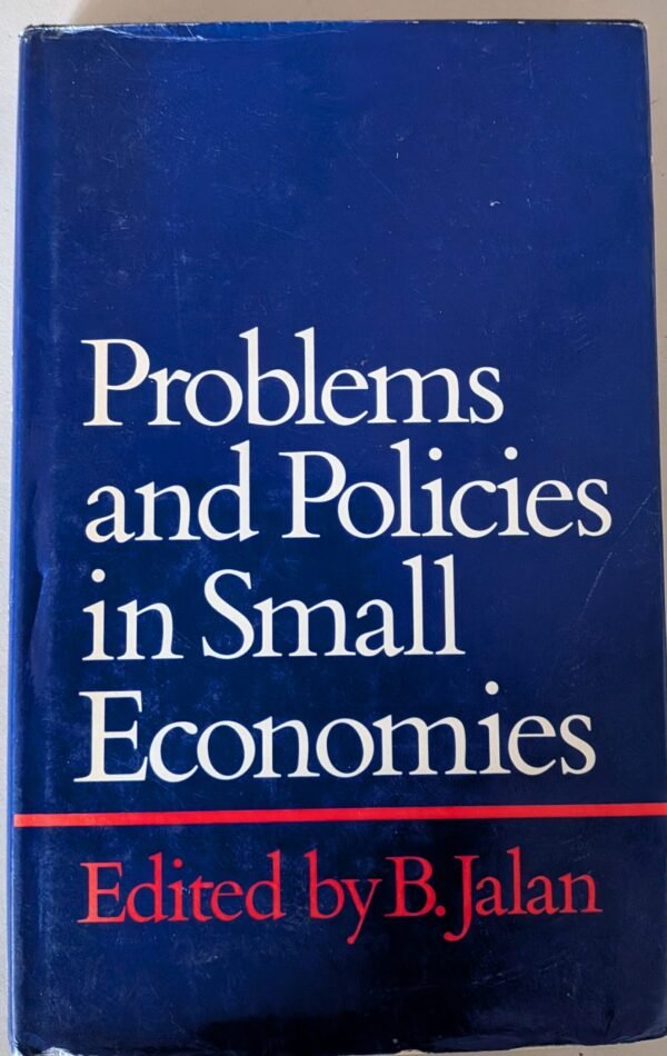 Problems and Policies in Small Economics by B. Jalan