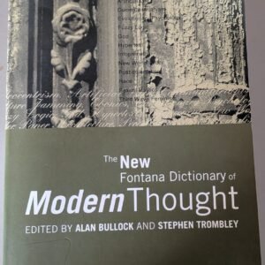 The New Fontana Dictionary of Modern Thought by Alan Bullock and Stephen Thombley