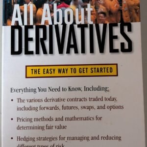 All About Derivatives: The Easy Way to Get Started by Michael Durbin