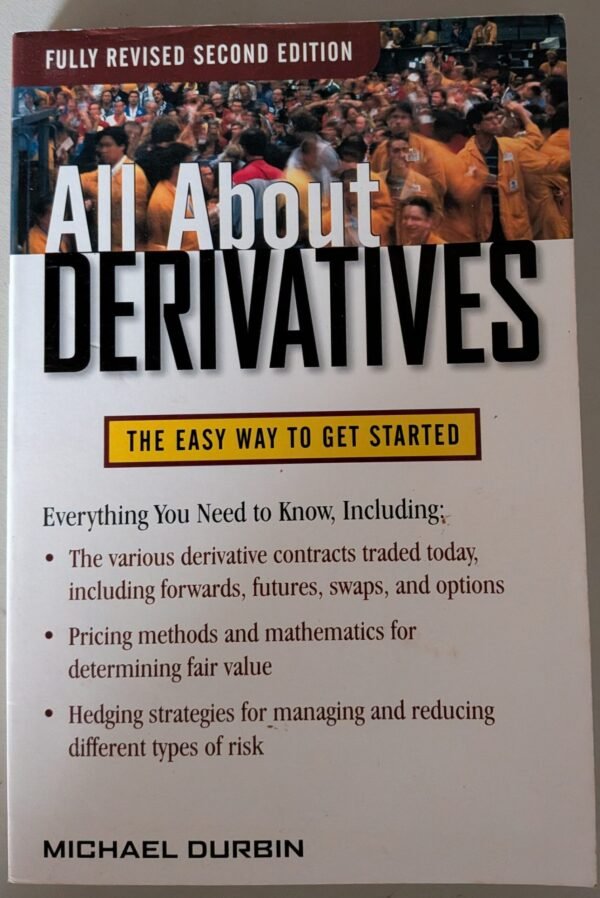 All About Derivatives: The Easy Way to Get Started by Michael Durbin