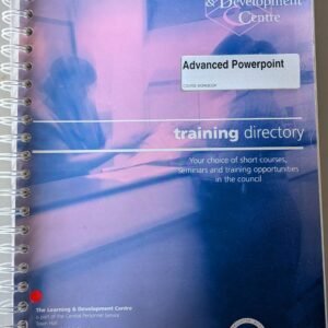 Advanced PowerPoint: Training Directory by The Learning & Development Centre